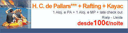 Pack Hotel Condes De Pallars + Rafting + Kayac